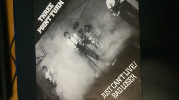 Three Point Turn - Just Can't Live - Used Vinyl Record 7"