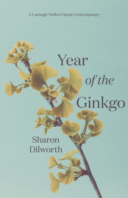 Sharon Dilworth - Year of the Ginkgo - Paperback