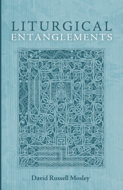 Mosley - Liturgical Entanglements - New paperback or softback
