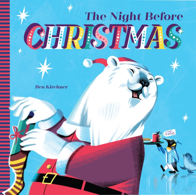 Ben Kirchner - Night Before Christmas - Hardback