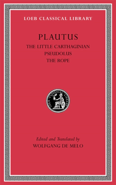 Plautus - Little Carthaginian. Pseudolus. The Rope - New Hardback