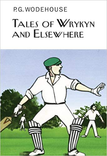 P.G. Wodehouse - Tales of Wrykyn And Elsewhere - New Hardback