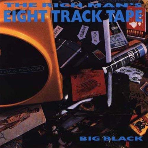Big Black - Rich Man's Eight Track Tape - CD
