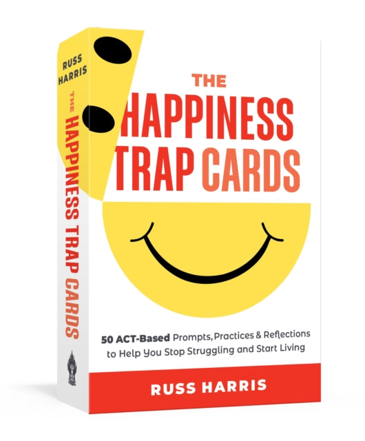 Russ Harris - Happiness Trap Cards : 50 ACT-Based Prompts, Practices,