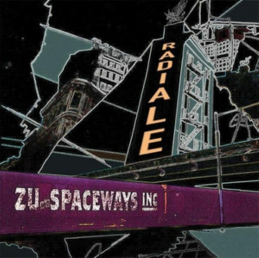 Zu & Spaceways Inc - Radiale - cd