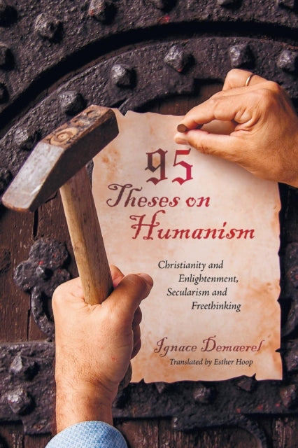 Demaerel - 95 Theses on Humanism  Christianity and Enlightenment, Secu