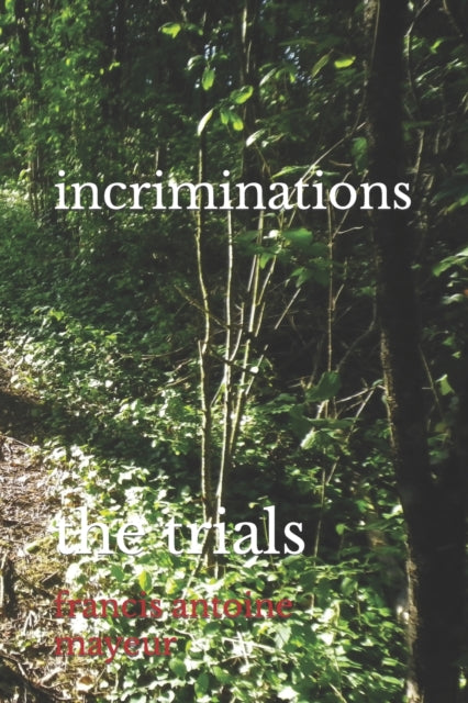 mayeur - incriminations  the trials - New paperback or softback