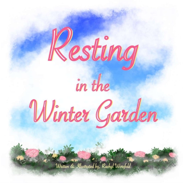 Worsfold - Resting In The Winter Garden - New paperback or softback