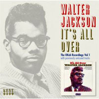 WALTER JACKSON - IT'S ALL OVER: THE OKEH RECORD - CD
