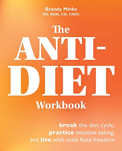 Brandy Minks - Anti-diet Workbook : Break the Diet Cycle, Practice Int