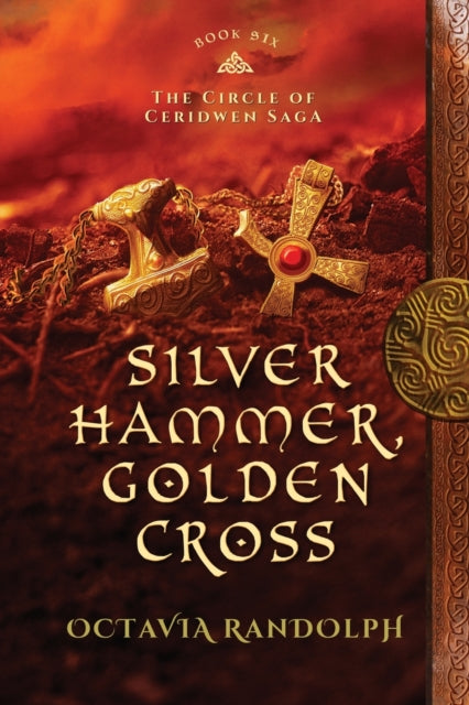 Randolp - Silver Hammer, Golden Cross  Book Six of The Circle of Cerid