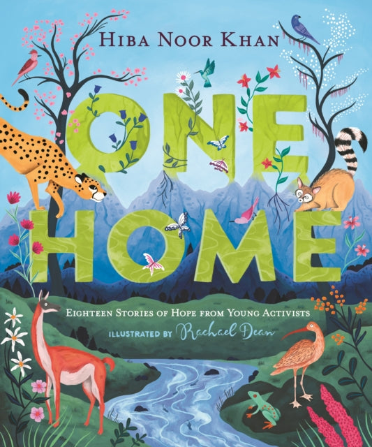 Hiba Noor Khan - One Home : Eighteen Stories of Hope from Young Activi