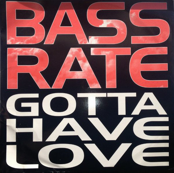 Bassrate - Gotta Have Love - Used Vinyl Record 12"