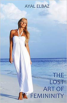 Ayal Elbaz - Lost Art of Femininity - New Paperback