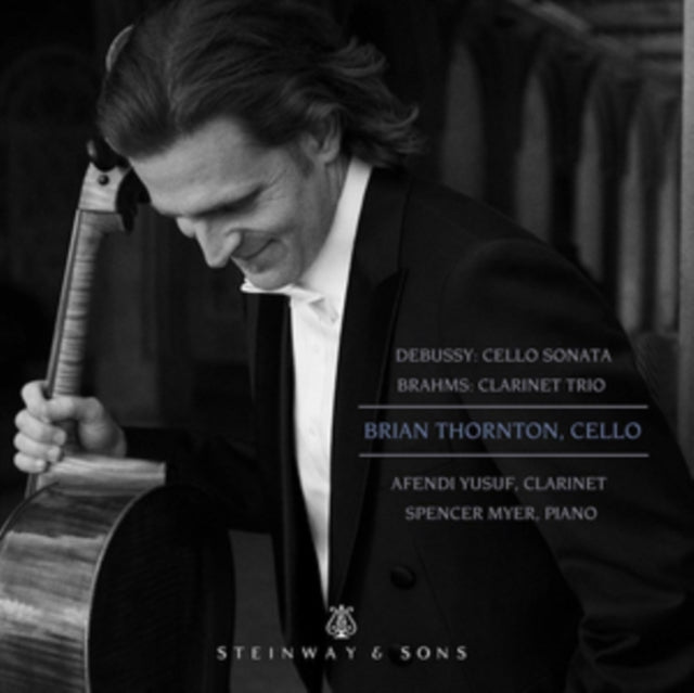 Brian Thornton - Debussy: Cello Sonata/Brahms: Clarinet Trio - CD