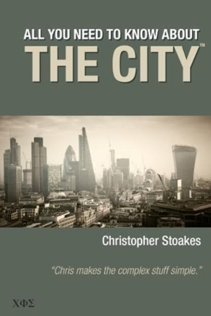 Christopher Stoakes - All You Need To Know About The City - Paperback