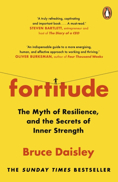Bruce Daisley - Fortitude : The Myth of Resilience, and the Secrets of