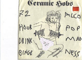 Ceramic Hobs - 72 Hour Drink Binge - Alcopop Madness - Used Vinyl Record
