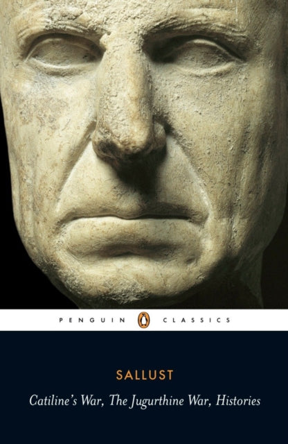 Sallust - Catiline's War, The Jugurthine War, Histories - Paperbac