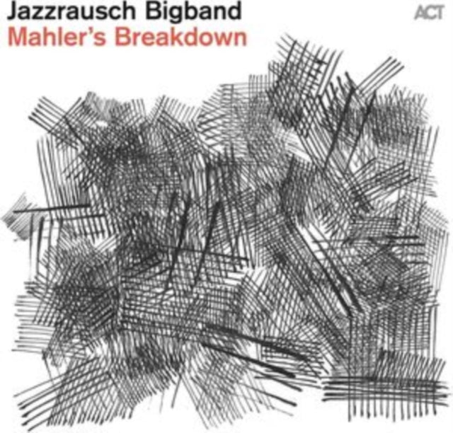 JAZZRAUSCH BIGBAND - MAHLERS BREAKDOWN - CD ALBUM
