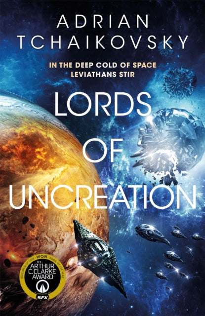 Adrian Tchaikovsky - Lords of Uncreation : An epic space adventure fro