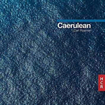 Carl Rosman - : Caerulean - CD