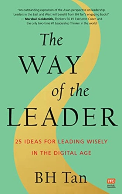 BH Tan - Way of the Leader : 25 Ideas for Leading Wisely in the Digita