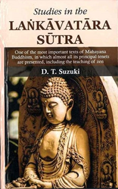 D.T. Suzuki - Studies in the Lankavatara Sutra : One of the most impor