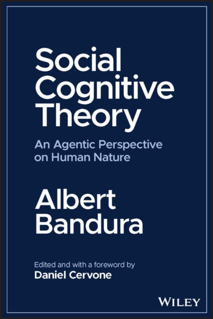 Albert Bandura - Social Cognitive Theory : An Agentic Perspective on H