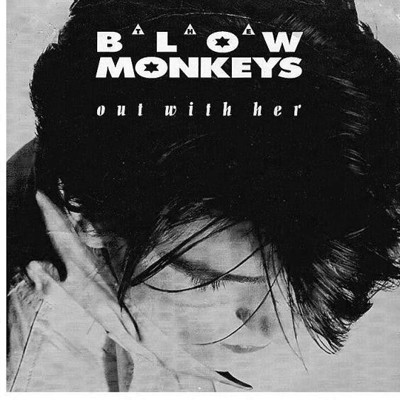 Blow Monkeys - Out With Her - Used Vinyl Record 7"