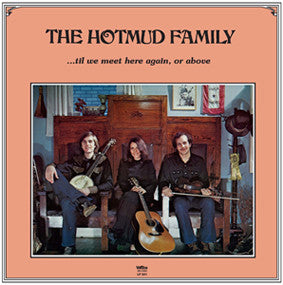 Hotmud Family - ...Til We Meet Here Again, Or Above - Used Vinyl Reco