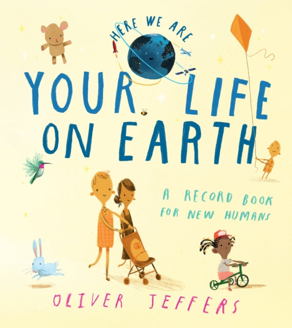 Oliver Jeffers - Your Life On Earth : A Record Book for New Humans - H