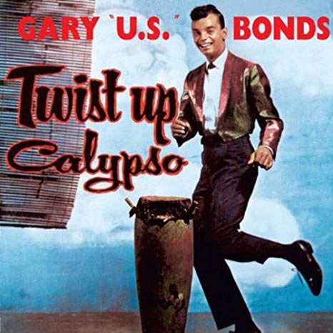 Gary U.S. Bonds - Twist Up Calypso - CD