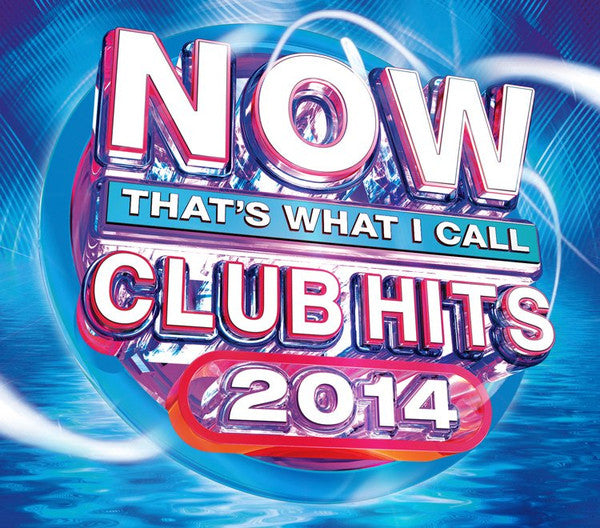 Various - Now Thatxe2x80x99s What I Call Club Hits 2014 - CD