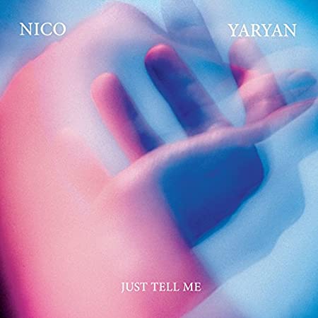 NICO YARYAN - JUST TELL ME 7" - Vinyl Record 7" RECORD