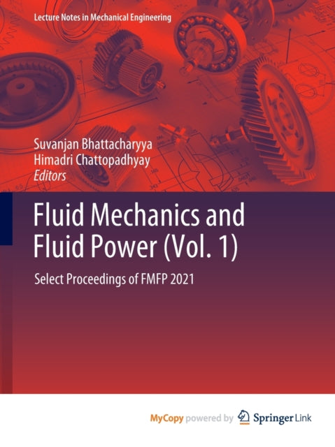Bhattacharyya - Fluid Mechanics and Fluid Power (Vol. 1)   Select Proc