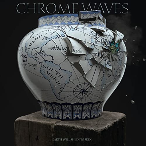 CHROME WAVES - EARTH WILL SHED ITS SKIN (COLOURED VINYL) LP  (PREORDER