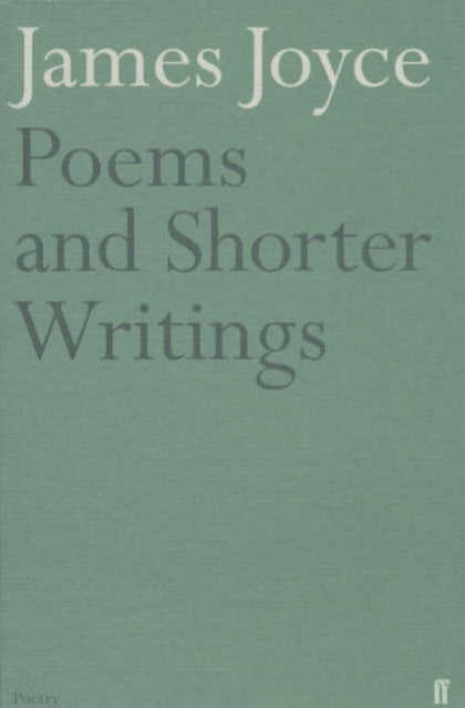 James Joyce - Poems and Shorter Writings - Paperback
