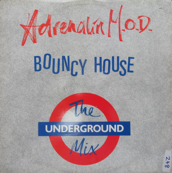 Adrenalin M.O.D. - Bouncy House (The Underground Mix) - Used Vinyl Re