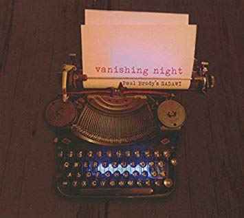 Paul Brody's Sadawi - Vanishing Night - CD