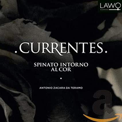 CURRENTES - SPINATO INTORNO AL COR - CD