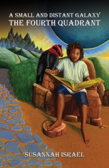 Susannah Israel - A Small and Distant Galaxy : The Fourth Quadrant - P