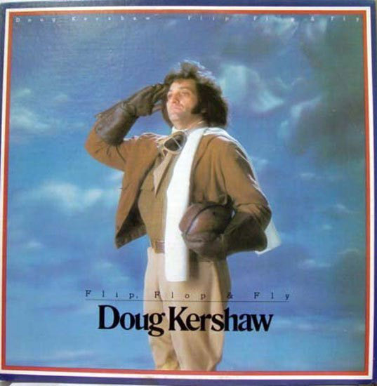 Doug Kershaw - Flip, Flop & Fly - Used Vinyl Record