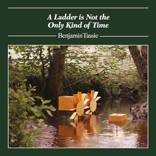 Benjamin Tassie - : A Ladder is Not the Only Kind of Time - CD
