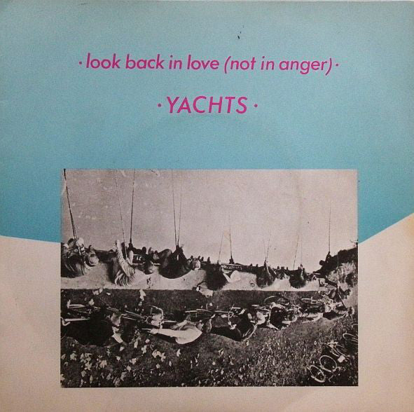 Yachts - Look Back In Love (Not In Anger) - Used Vinyl Record 7"
