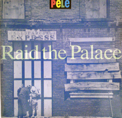 Pele - Raid The Palace - Used Vinyl Record 7"
