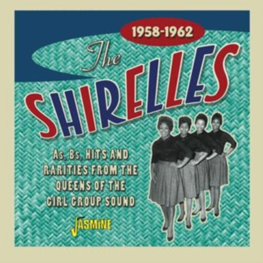 SHIRELLES - AS, BS, HITS & RARITIES FROM THE QUEENS OF THE GIRL GROUP