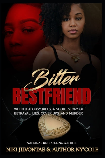 Col - Bitter Best Friend  When Jealousy Kills - New paperback or softb