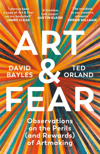 Ted Orland - Art & Fear : Observations on the Perils (and Rewards) of