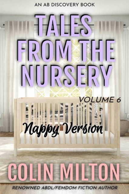 Bent - Tales From The Nursery - Nappy Version - Volume 6 - New paperba